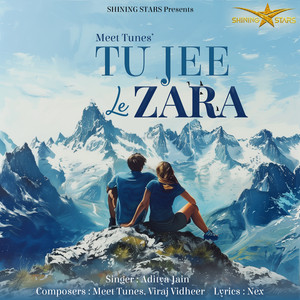 Tu Jee Le Zara by MeetTunes, Aditya Jain, Nex, Viraj Vidheer