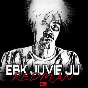 Redman by EBK Juvie Ju