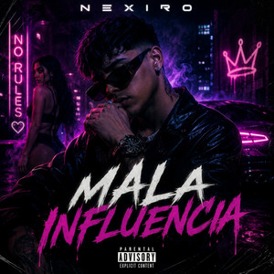 Mala Influencia by NEXIRO