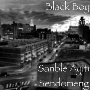 Black Boy Haiti - Sanble Ayiti Sendomeng