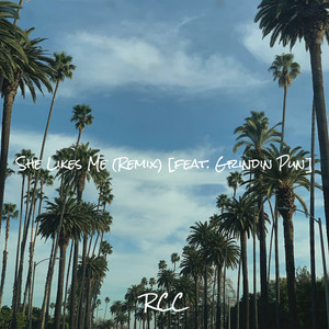 She Likes Me (Remix) by RCC, Grindin Pun