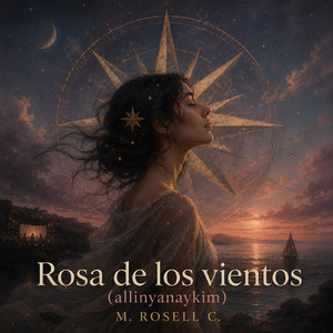 Rosa De Los Vientos (Allinyanaykim) by M. ROSELL C.