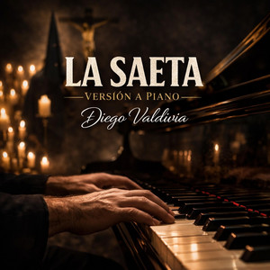 La Saeta (Piano Flamenco) by Joan Manuel Serrat, Diego Valdivia, Daniel Valenzuela Guitarra