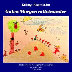 Guten Morgen miteinander by Kellogs Kinderlieder, Volker Keller