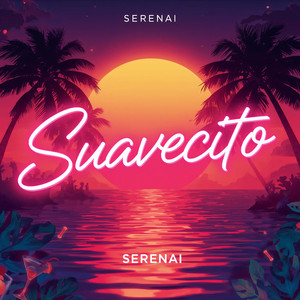 Serenai - Suavecito