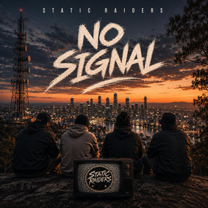 No Signal by Static Raiders
