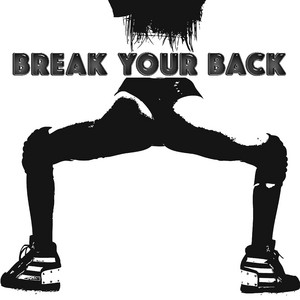 Break Your Back by DJ Skeet