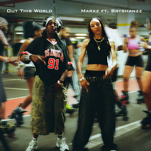 Marxz & SkateSoundsLDN - Out This World (feat. Bbyshanzz)
