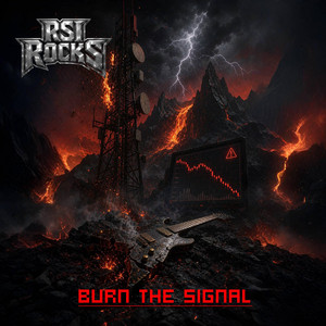 Burn The Signal by RSI Rocks