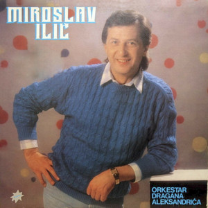 Miroslav Ilic - Balada O Nama
