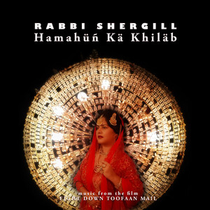 Hamahüñ Kä Khïläb by Rabbi Shergill