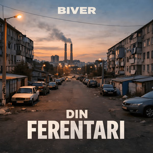 Din Ferentari by Biver