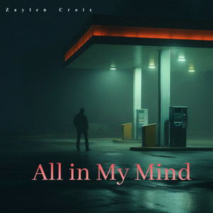 All in My Mind by Zaylen Croix