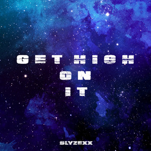 Get high on it