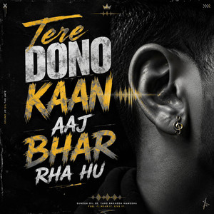 Tere Dono Kaan Aaj Bhar Rha Hu by Armaan Ray