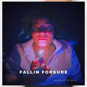 Angelic Wishis - Fallin Forsure