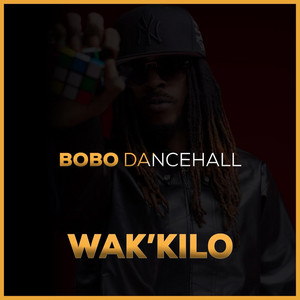 Wak'Kilo by Bobo Dancehall
