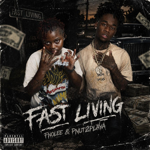 Fast Living by FNOLEE, Pnut2Playa