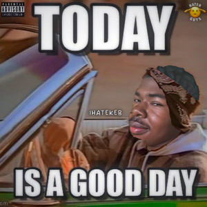 Today Is a Good Day