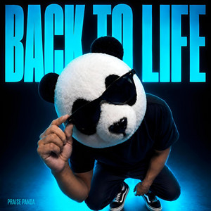 Back To Life by Praise Panda