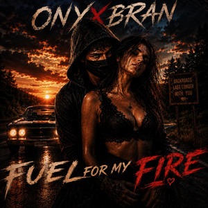 Fuel For My Fire by OnyxBran