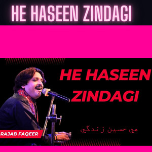 Ajrak Studio - He Haseen Zindagi (feat. Rajab Faqeer)