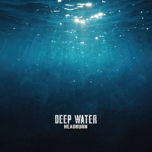 Deep Water by HeadburN