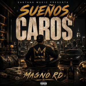 Sueños Caros by Magno Rd