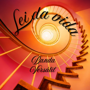 Banda Versátil - Lei da Vida