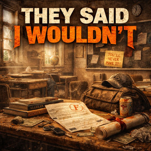 They Said I Wouldn’t by Colt Wyler