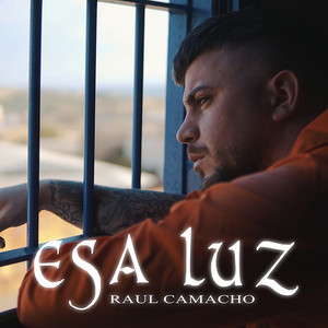 Raul Camacho - Esa luz