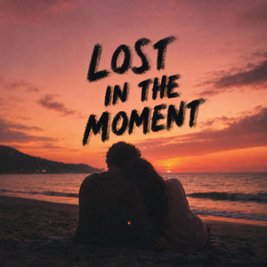 Lost in the Moment by Adam Miz