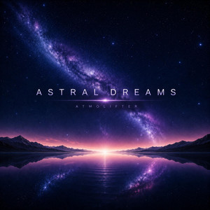 Astral Dreams by Atmolifter