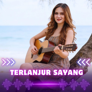 kayone - Terlanjur Sayang