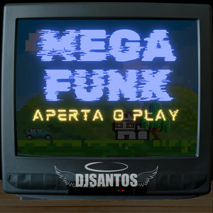 MEGA FUNK APERTA O PLAY