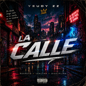 La Calle by Yeudy ZZ
