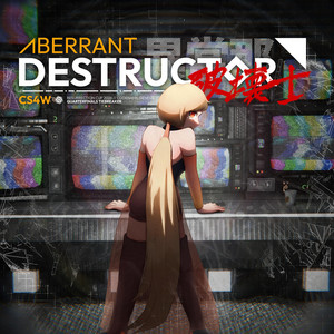 Aberrant Destructor by CS4W