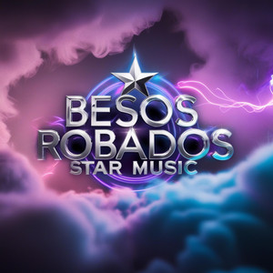 Besos Robados by Star Music