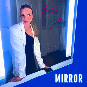 Mirror by Andrea Santiago