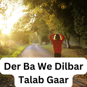 waqif malang - Der Ba We Dilbar Talab Gaar