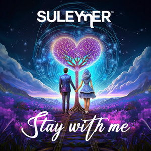 Stay With Me by Suleymer