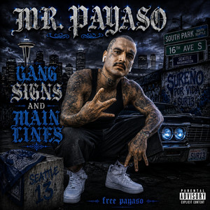 Gang Signs And Main Lines by OneEightSeven Music, Mr. Payaso