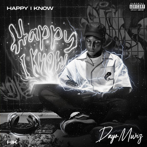 Happy I Know by Dayomwiz