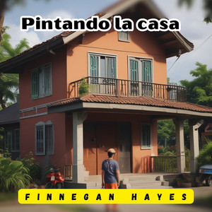 Finnegan Hayes - Pintando La Casa