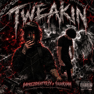 tweakin by 1uuhkamm, imprezidenttr3y