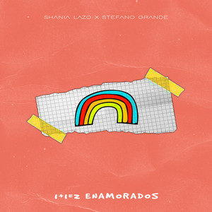 Shania Lazo - 1+1 = 2 Enamorados (feat. Stefano Grande)