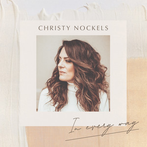 In Every Way by Christy Nockels