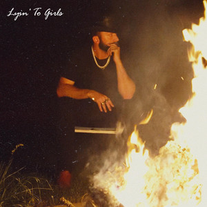 Lyin' To Girls by Noah West