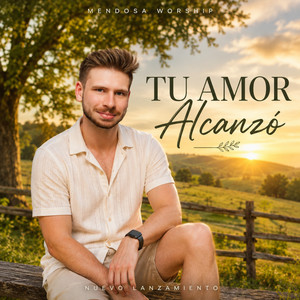 Tú amor alcanzó by Mendosa Worship