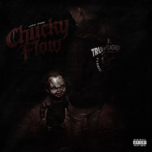 Chucky Flow by Jay Foe